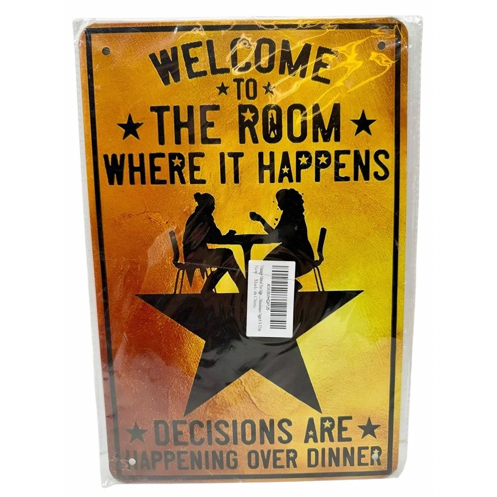 *Welcome To The Room Where It Happens * Metal Tin Sign 8 x 12